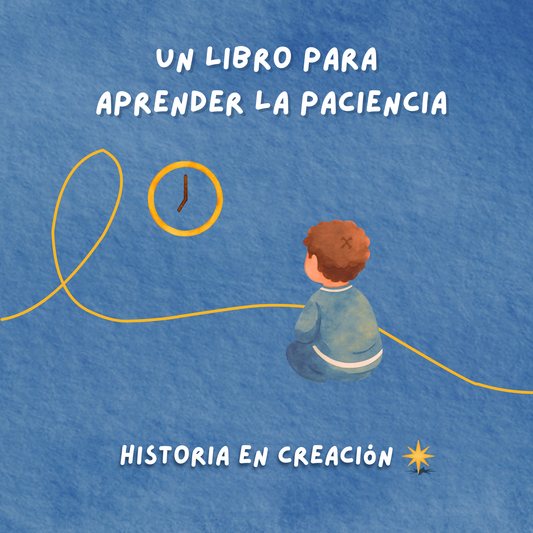 Un libro para aprender la paciencia (Historia en creación)